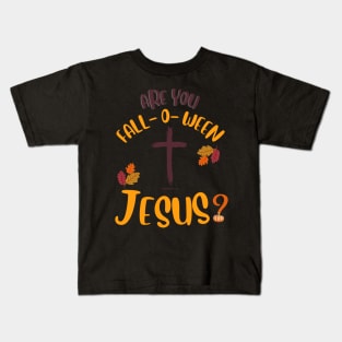 Fall-o Jesus Kids T-Shirt
